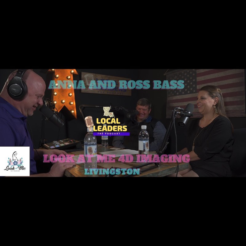local leaders livingston parish podcast anna bass look at me 4d imaging